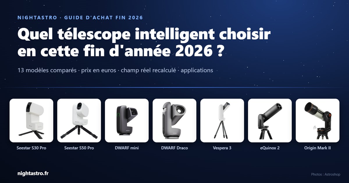 Quel télescope intelligent choisir en cette fin d'année 2026 – NightAstro